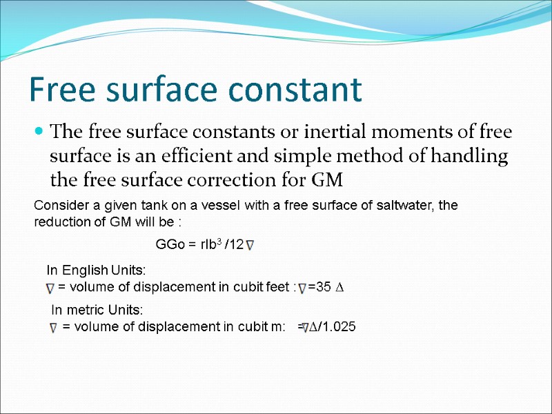 Free surface constant The free surface constants or inertial moments of free surface is